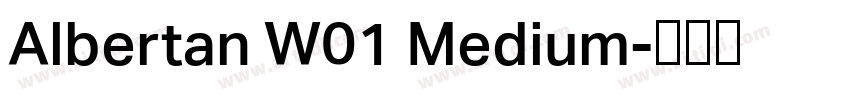 Albertan W01 Medium字体转换